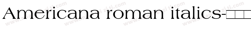 Americana roman italics字体转换